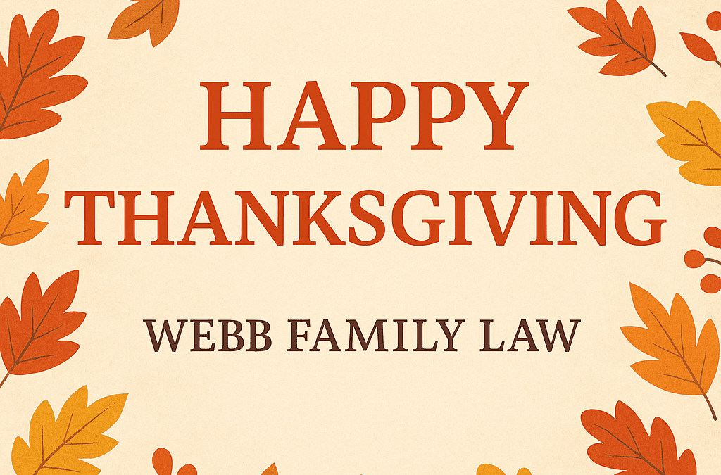 Gratitude and Growth: A Thanksgiving Message from Webb Family Law