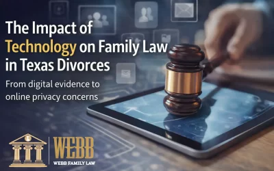 The Impact of Technology on Family Law: What Texas Families Need to Know